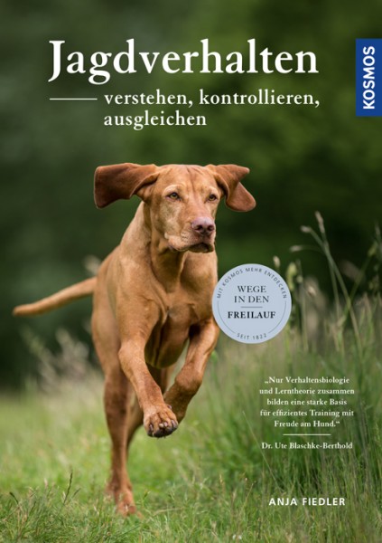 Jagdverhalten verstehen, kontrollieren, ausgleichen, Kosmos Verlag, 2017, Titelbild und weitere Farbfotos im Buch